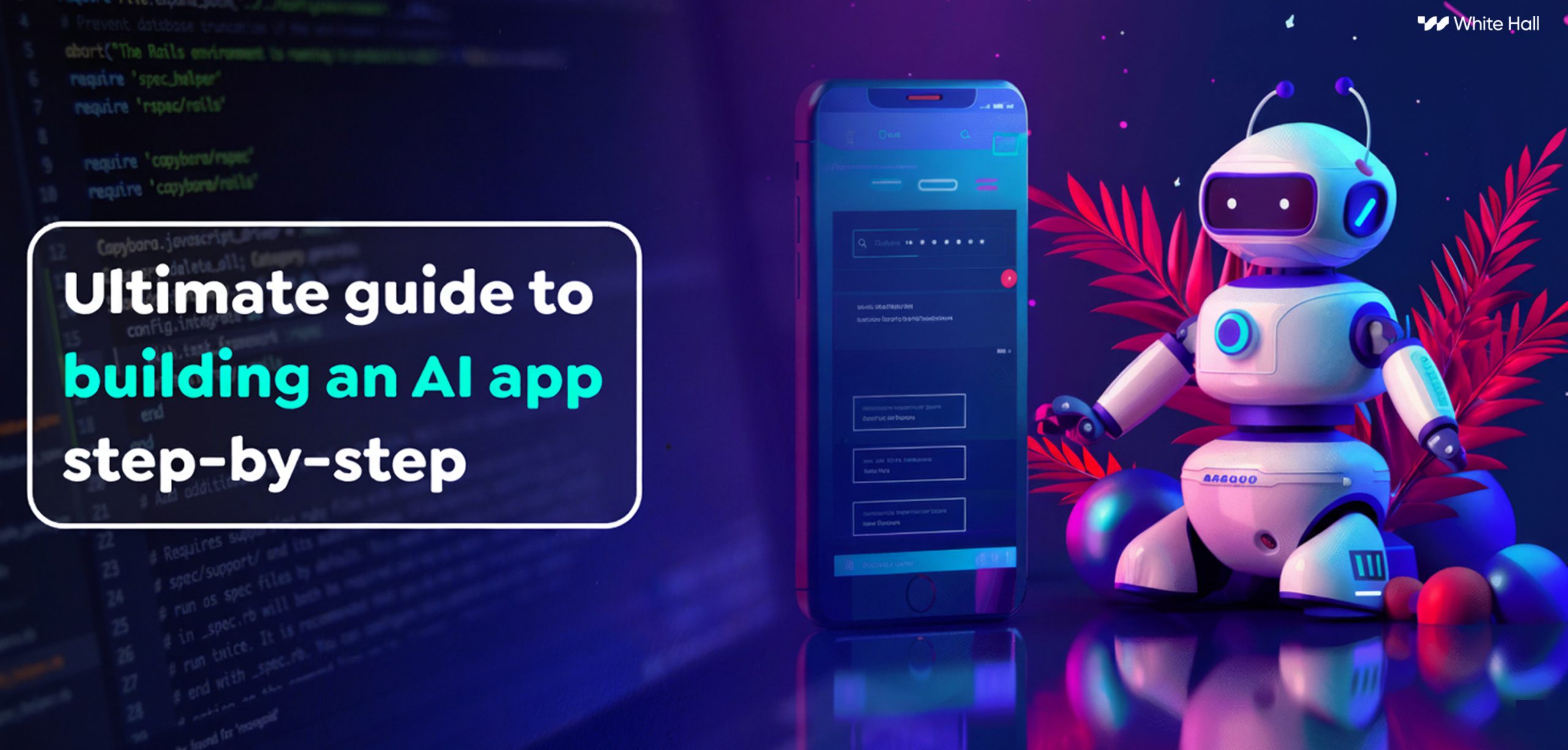Ultimate Guide to Building an AI App Step-by-Step