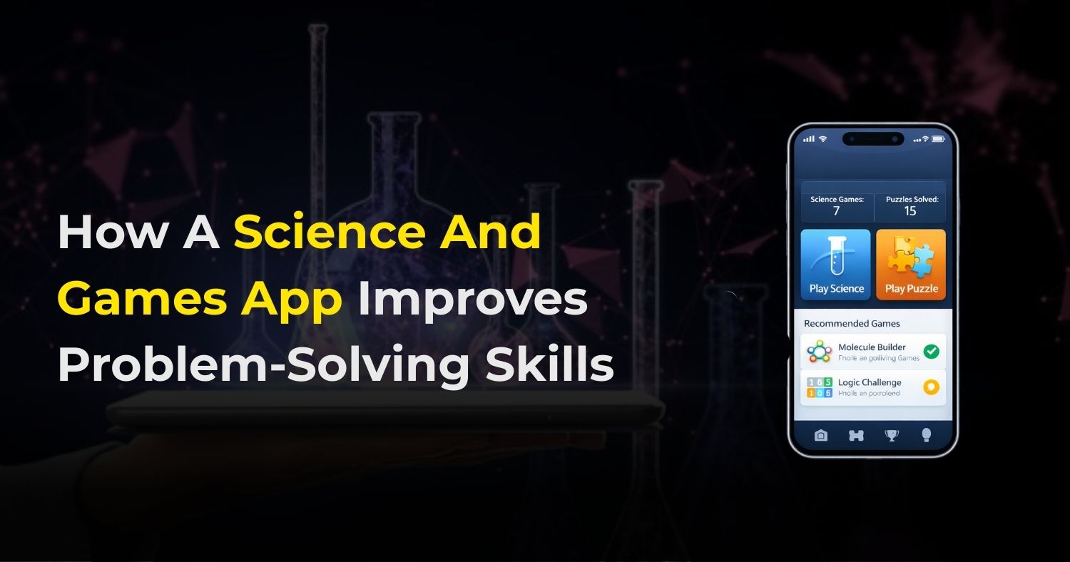 Science And Games Apps Improve Problem-Solving Skills